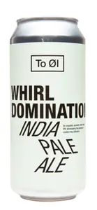 To Øl Whirl Domination